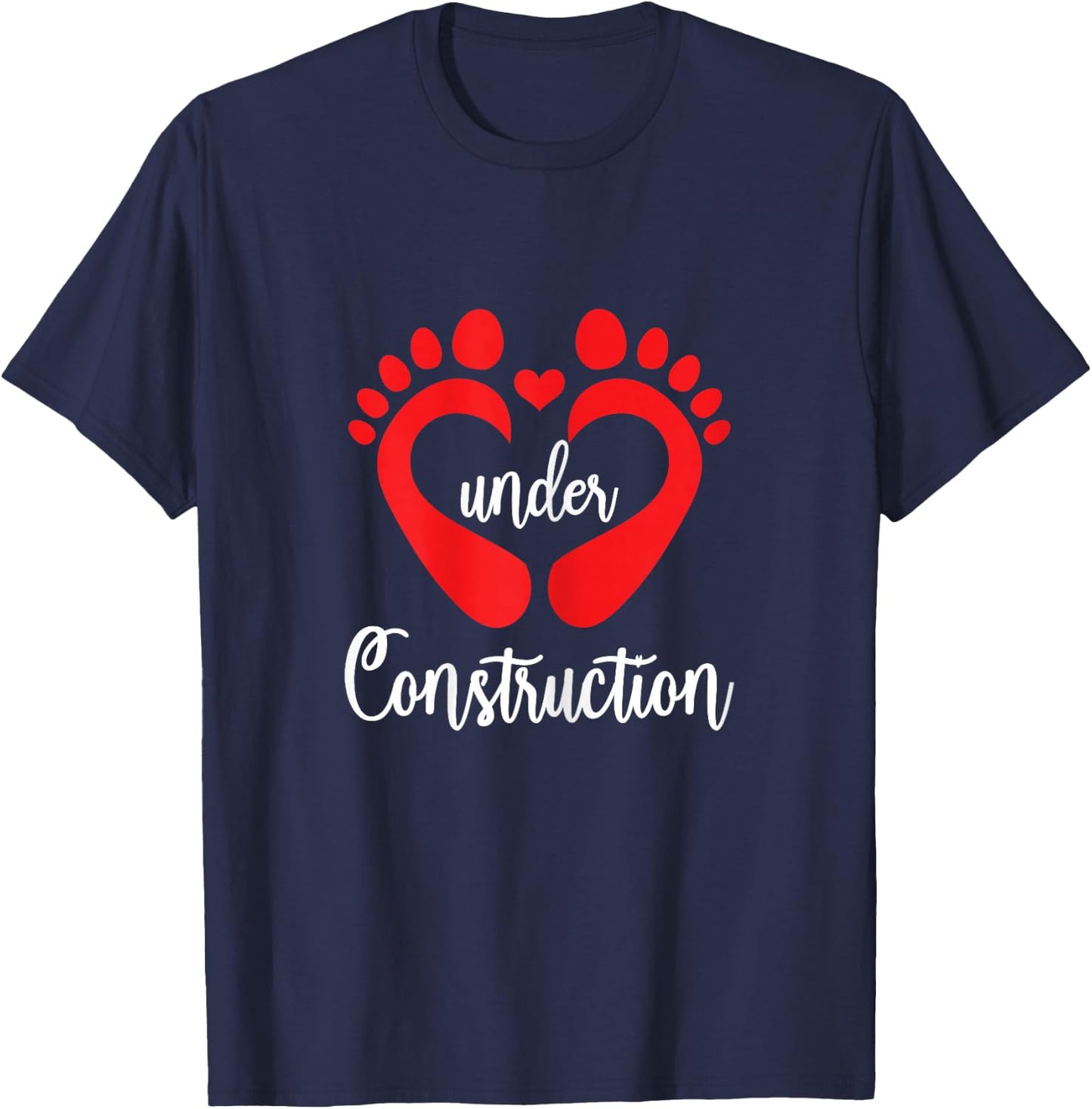 Baby Under Construction Baby Feet Heart Pregnant Maternity T-Shirt - T-Shirt | Navy
