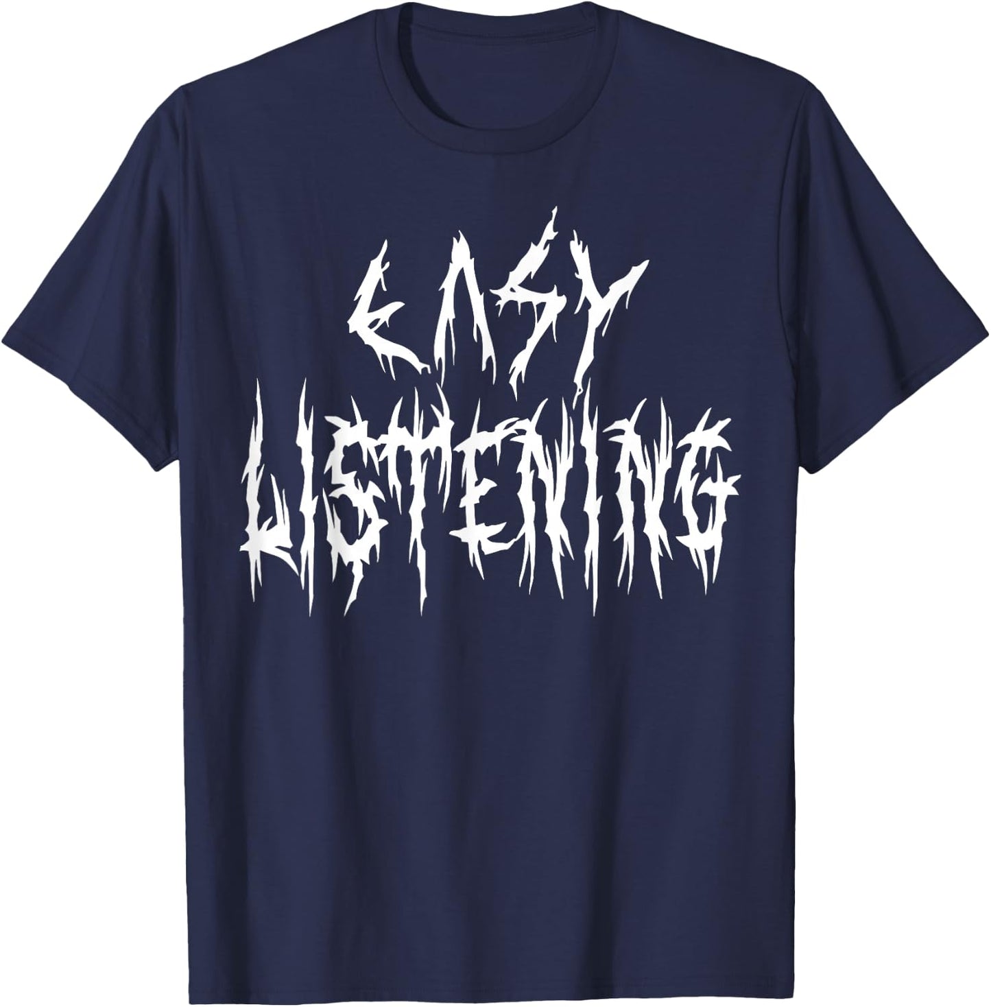 Easy Listening Funny Pop Music Joke Heavy Metal Style Lover T-Shirt - T-Shirt | Navy