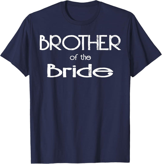 Brother Of The Bride Wedding Party Gift T-Shirt - T-Shirt | Navy