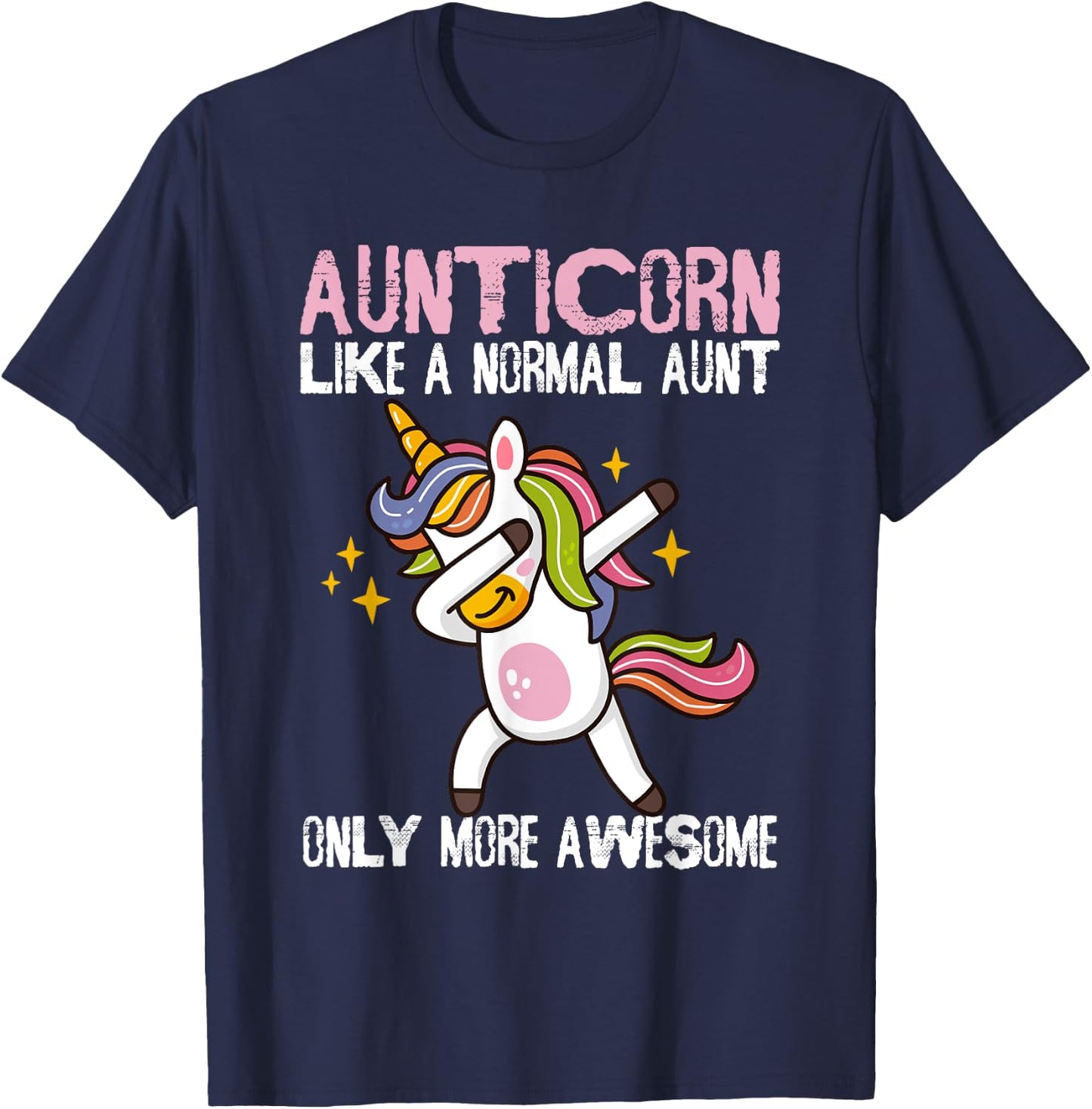 Auntie For Kids & Aunt Unicorn Aunticorn Like An Aunt Only Awesome Dabbing Unicorn Women's Classic Fit Black Cartoon T-Shirt - T-Shirt | Navy
