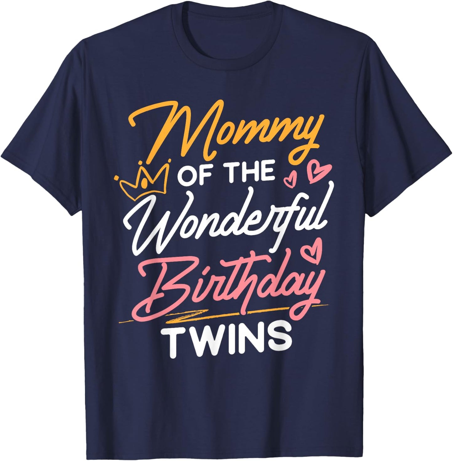 Mommy Of The Wonderful Birthday Twins Twin Mom T-Shirt - T-Shirt | Navy