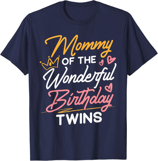 Mommy Of The Wonderful Birthday Twins Twin Mom T-Shirt - T-Shirt | Navy