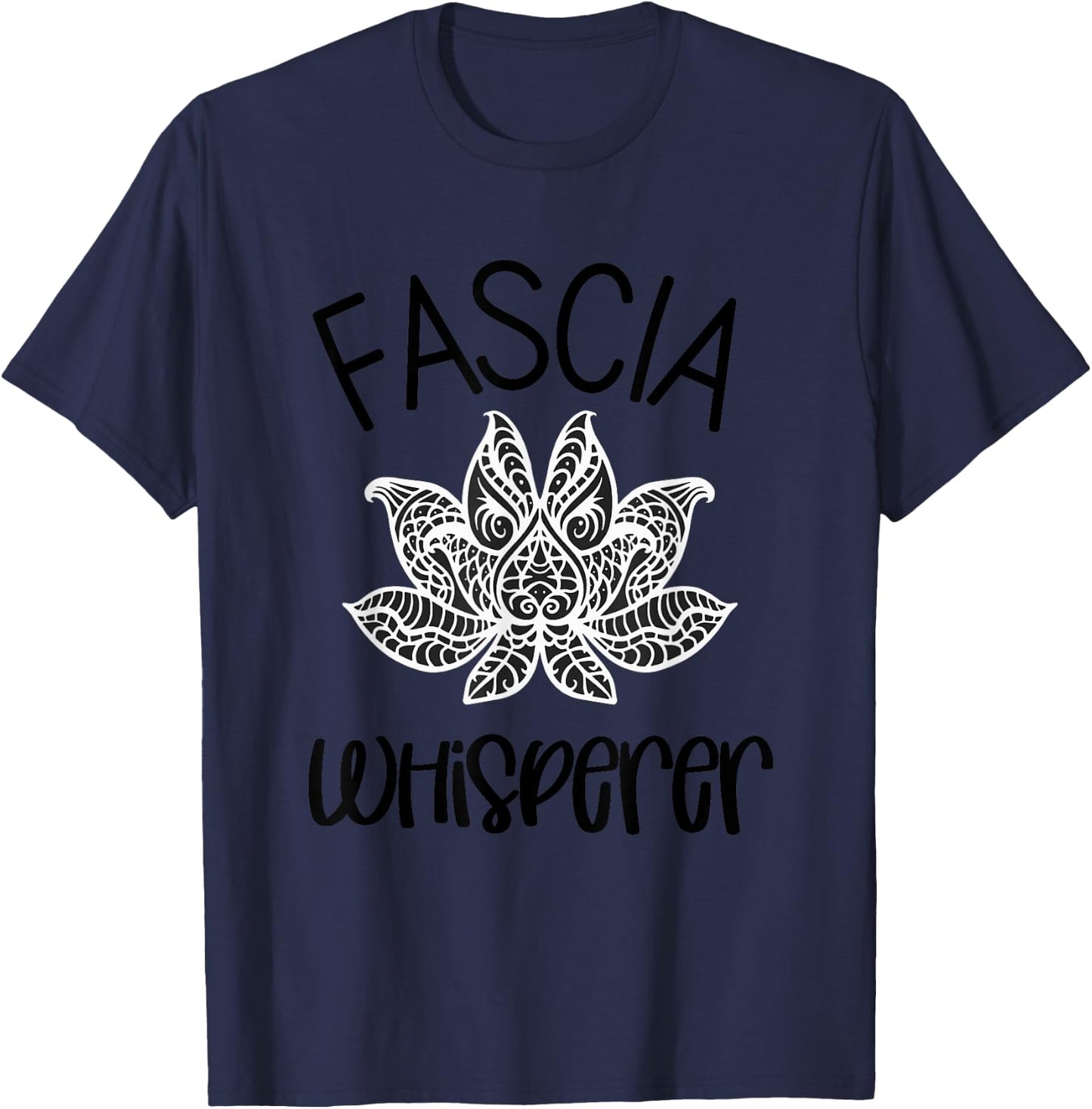 Massage Therapy Fascia Whisperer Myofascial Release Lotus T-Shirt - T-Shirt | Navy