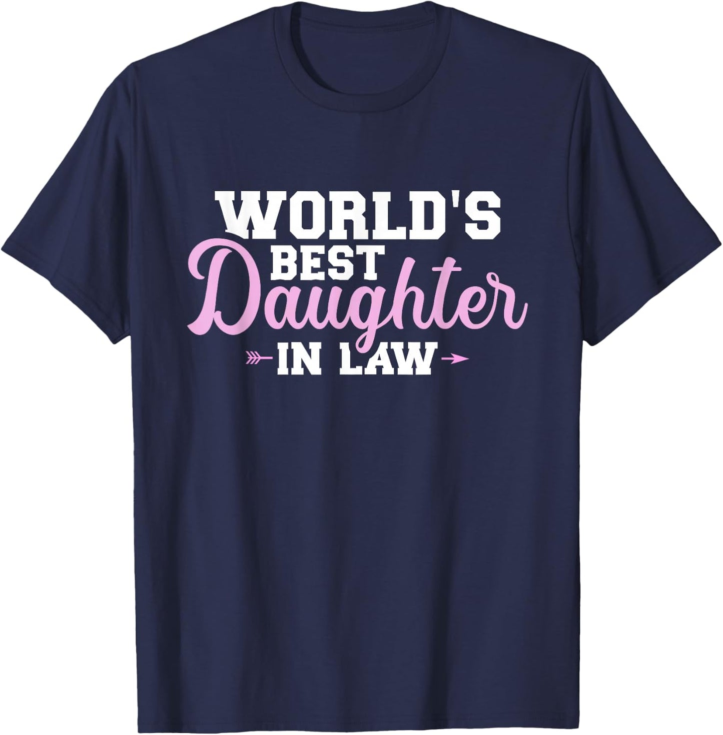 The World's Best Daughter in Law T-Shirt - T-Shirt | Navy