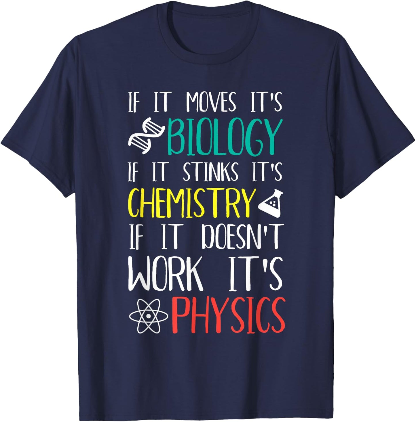 If It Moves It's Biology If It Stinks It's Chemistry T-Shirt - T-Shirt | Navy