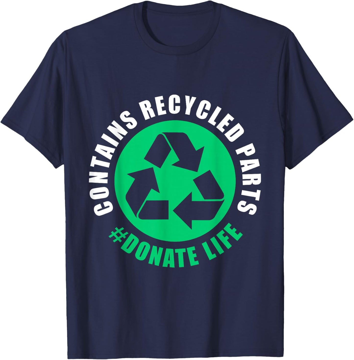 Contains Recycled Part Lung Liver Kidney Transplant T-Shirt - T-Shirt | Navy