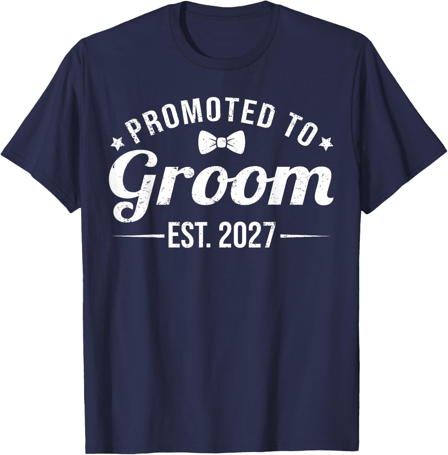 Promoted to Groom Est 2027 Funny Bachelor Party Wedding T-Shirt - T-Shirt | Navy