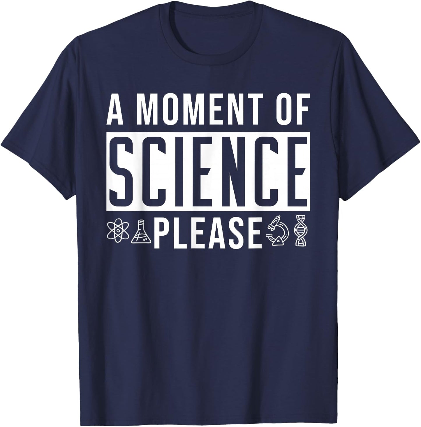 A Moment Of Science Please T-Shirt - T-Shirt | Navy