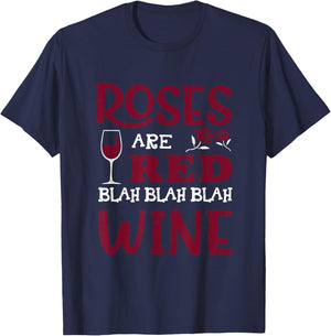Roses Are Red Blah Blah Blah Red Wine Glass Valentines Day T-Shirt - T-Shirt | Navy