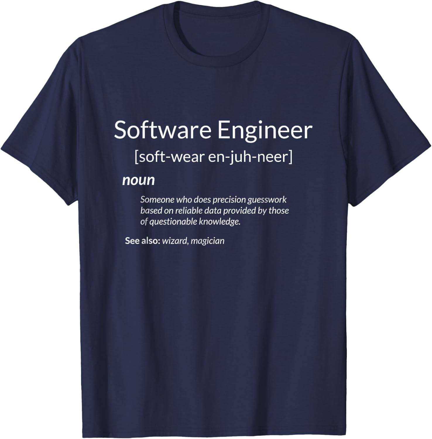 Funny Software Engineering Software Engineer Definition T-Shirt - T-Shirt | Navy