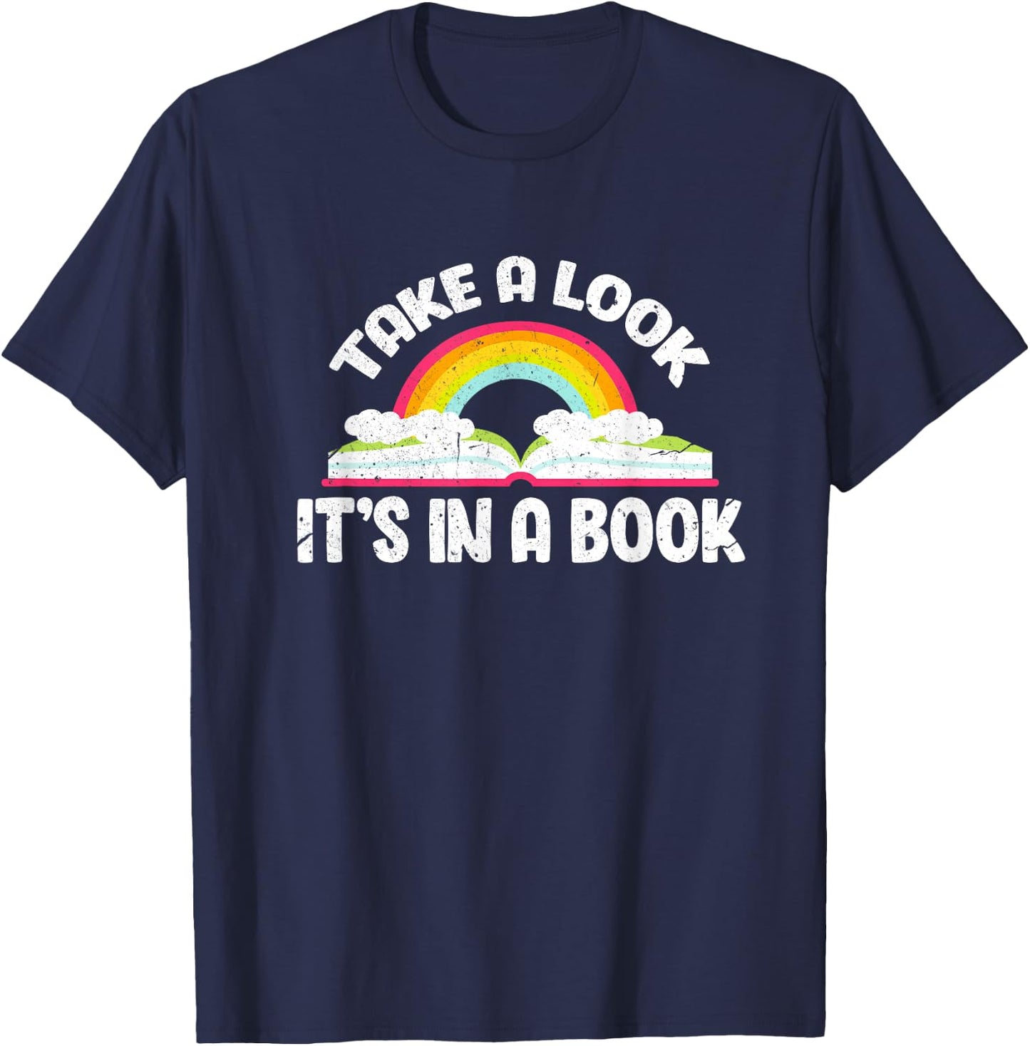 Take A Look It's In A Book Funny Bookworm Reading T-Shirt - T-Shirt | Navy