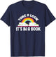 Take A Look It's In A Book Funny Bookworm Reading T-Shirt - T-Shirt | Navy