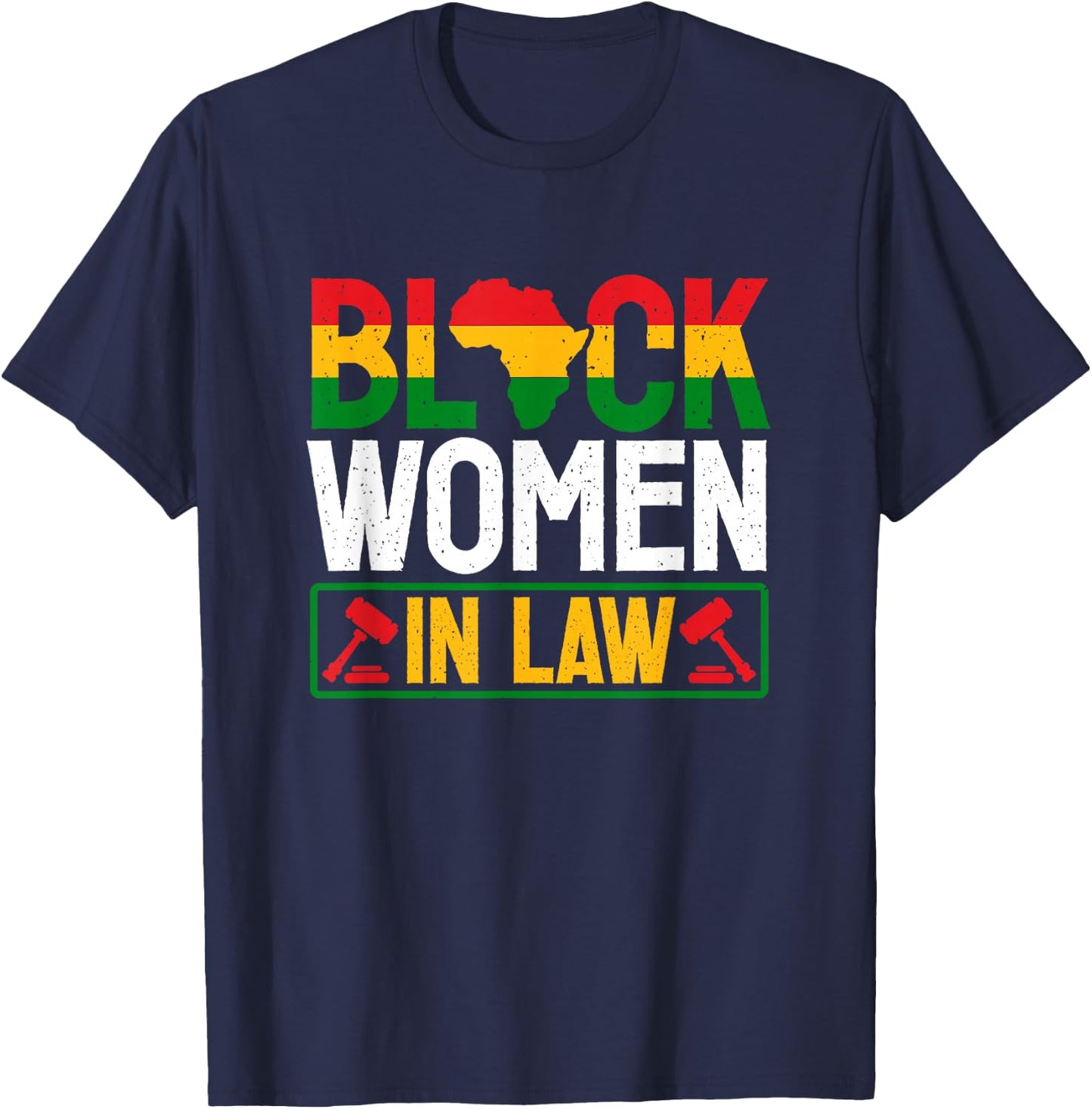 Black Women Lawyer African American Attorney Law Students T-Shirt - T-Shirt | Navy