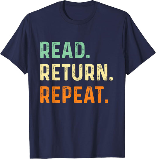 Read Return Repeat - School Library Worker Books Librarian T-Shirt - T-Shirt | Navy