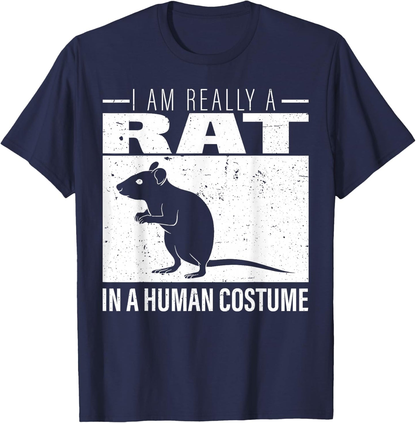 I am Really a Rat in a Human Costume Halloween T-Shirt - T-Shirt | Navy