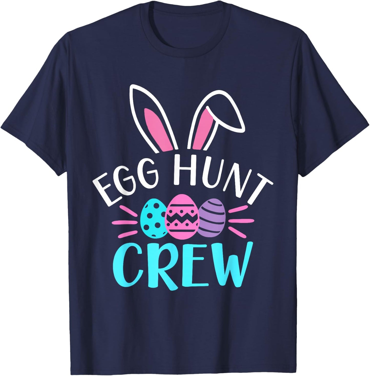 Egg Hunt Crew Shirt Hunting Season Funny Easter Day Egg Hunt T-Shirt - T-Shirt | Navy