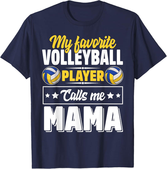 My Favorite Volleyball Player Calls Me Mama Mother's Day T-Shirt - T-Shirt | Navy