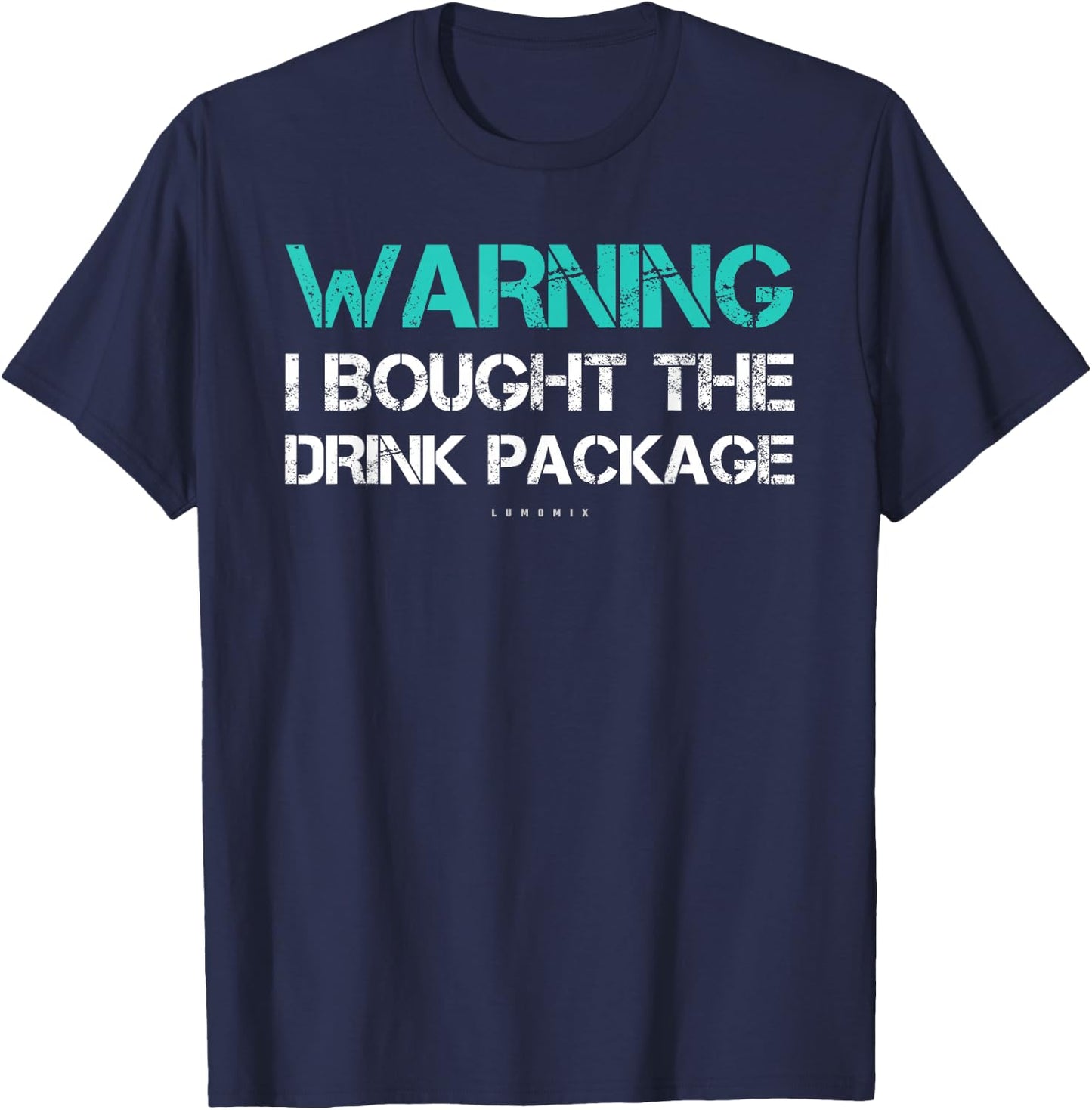 Warning I Bought The Drink Package Funny Cruise T-Shirt - T-Shirt | Navy