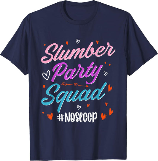 Slumber Party Squad No Sleep Funny Sleepover T-Shirt - T-Shirt | Navy