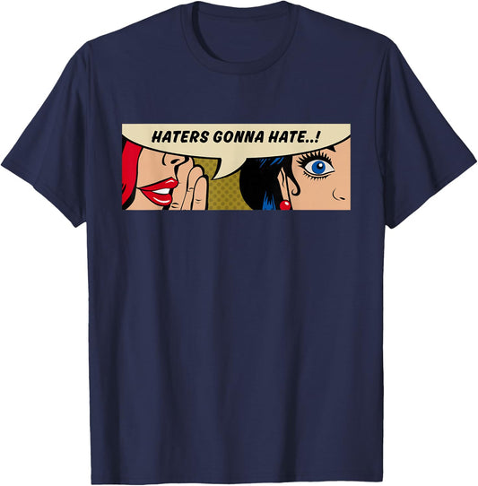 Women Whispering - Haters Gonna Hate - Comic Pop Art T-Shirt - T-Shirt | Navy