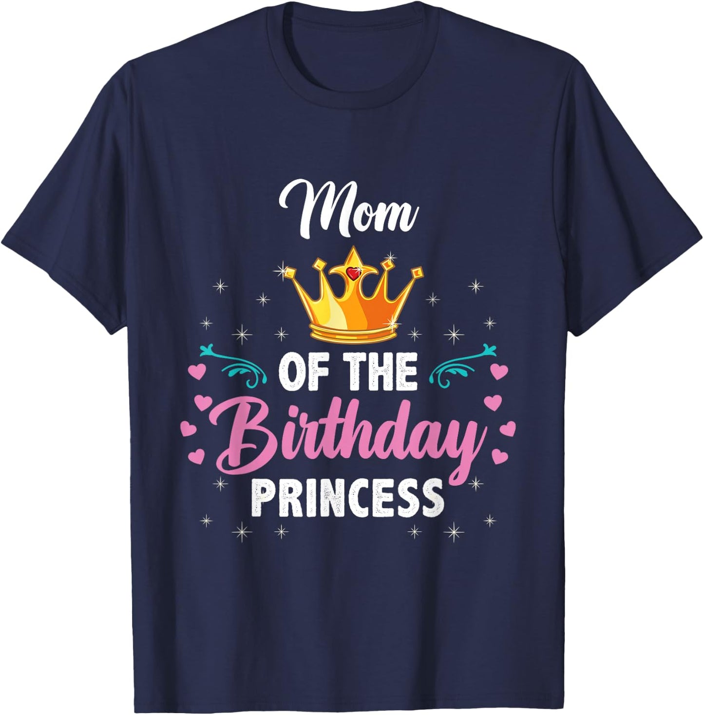 Mom Of The Birthday Princess T-Shirt - T-Shirt | Navy
