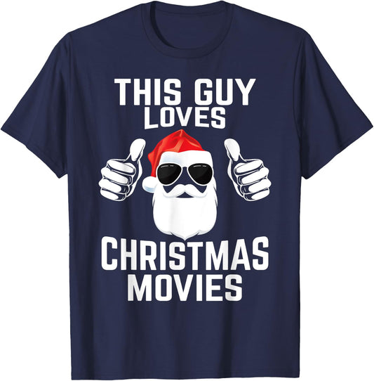 This Guy Loves Christmas Movies Shirt Men Funny Xmas Movies T-Shirt - T-Shirt | Navy