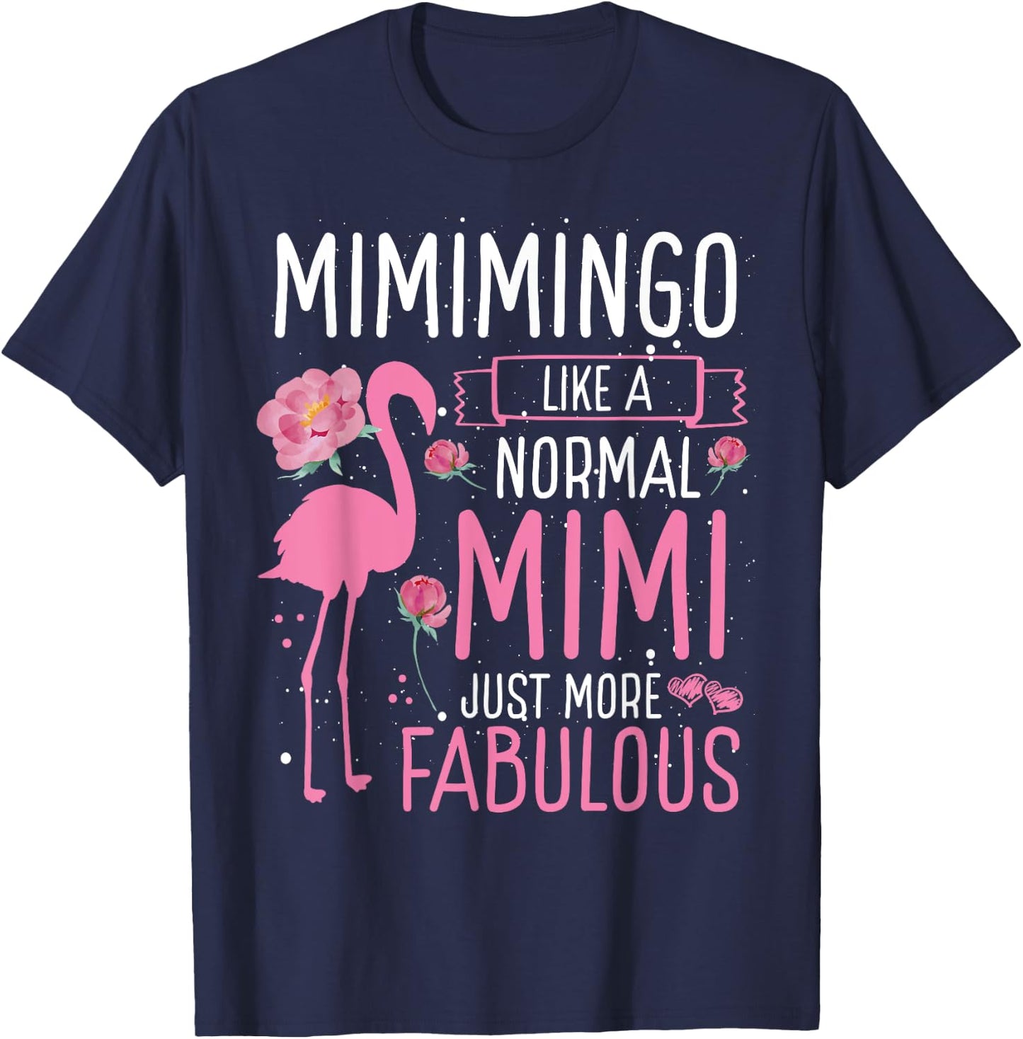 Mimingo Definition Like A Normal Mimi Just More Fabulous T-Shirt - T-Shirt | Navy