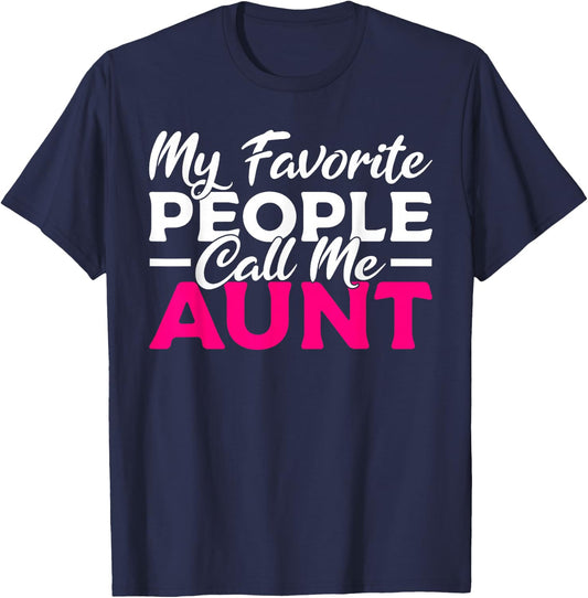 My favorite People call me Aunt Family Sister Aunt T-Shirt - T-Shirt | Navy