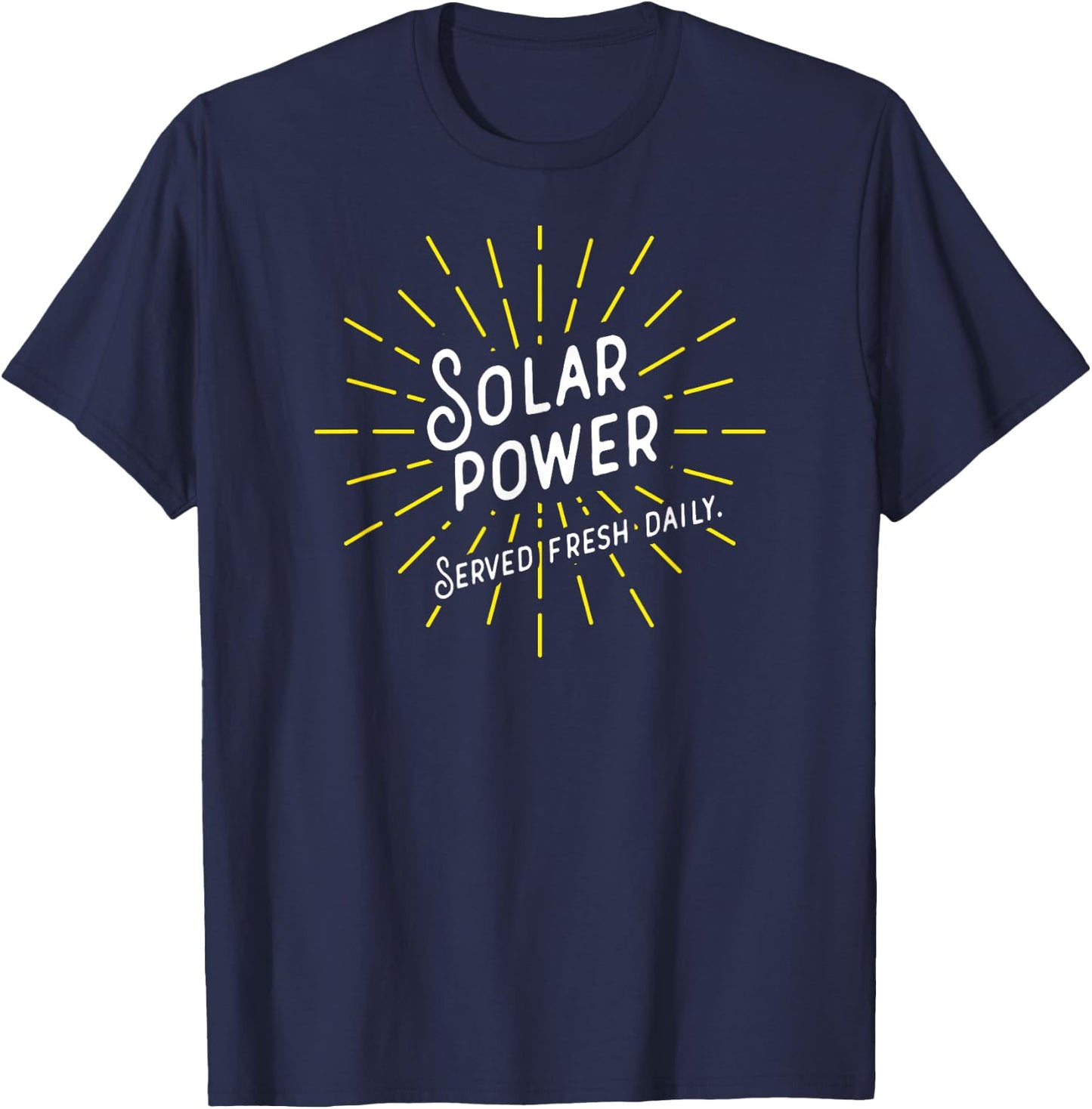 Solar Power - Served Fresh Daily - Funny, Retro Solar T-Shirt - T-Shirt | Navy