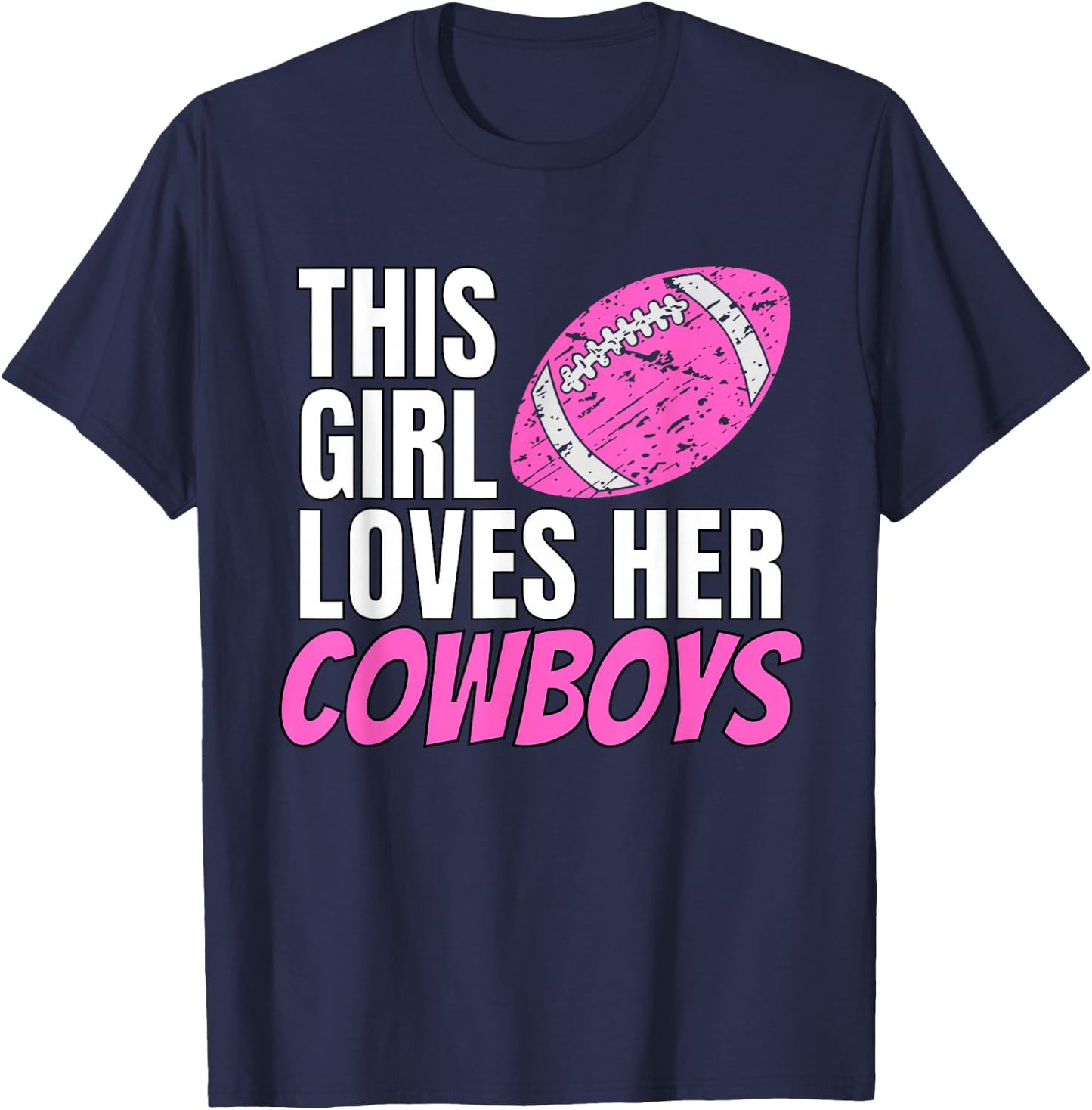 This Girl Loves Her Cowboys Small T-Shirt - T-Shirt | Navy