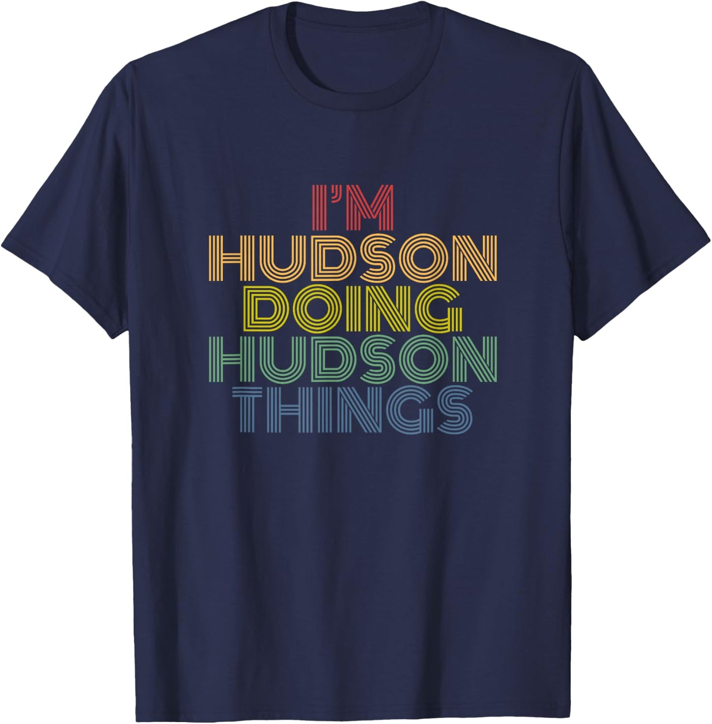 I'm Hudson Doing Hudson Things funny retro name T-Shirt - T-Shirt | Navy