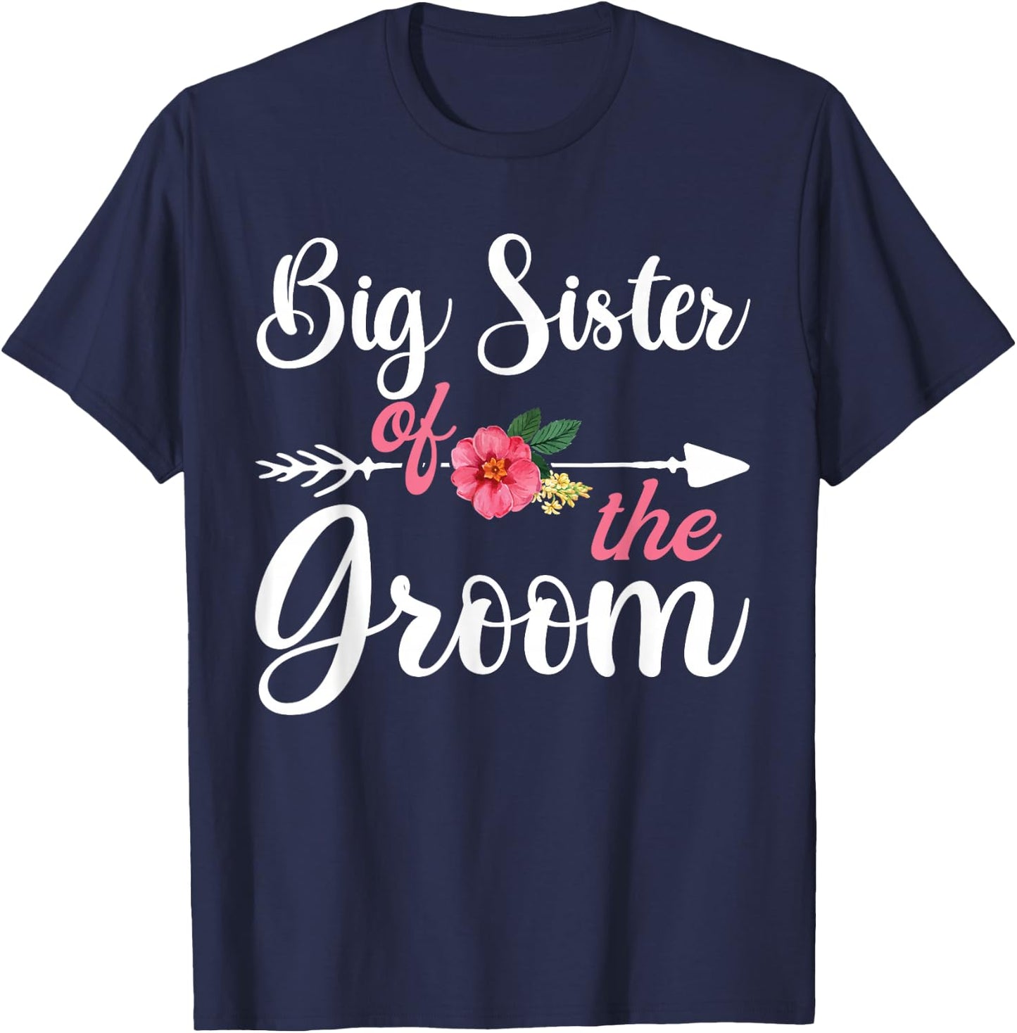 Big Sister Of The Groom Shirts , Bachelor Party T-Shirt - T-Shirt | Navy