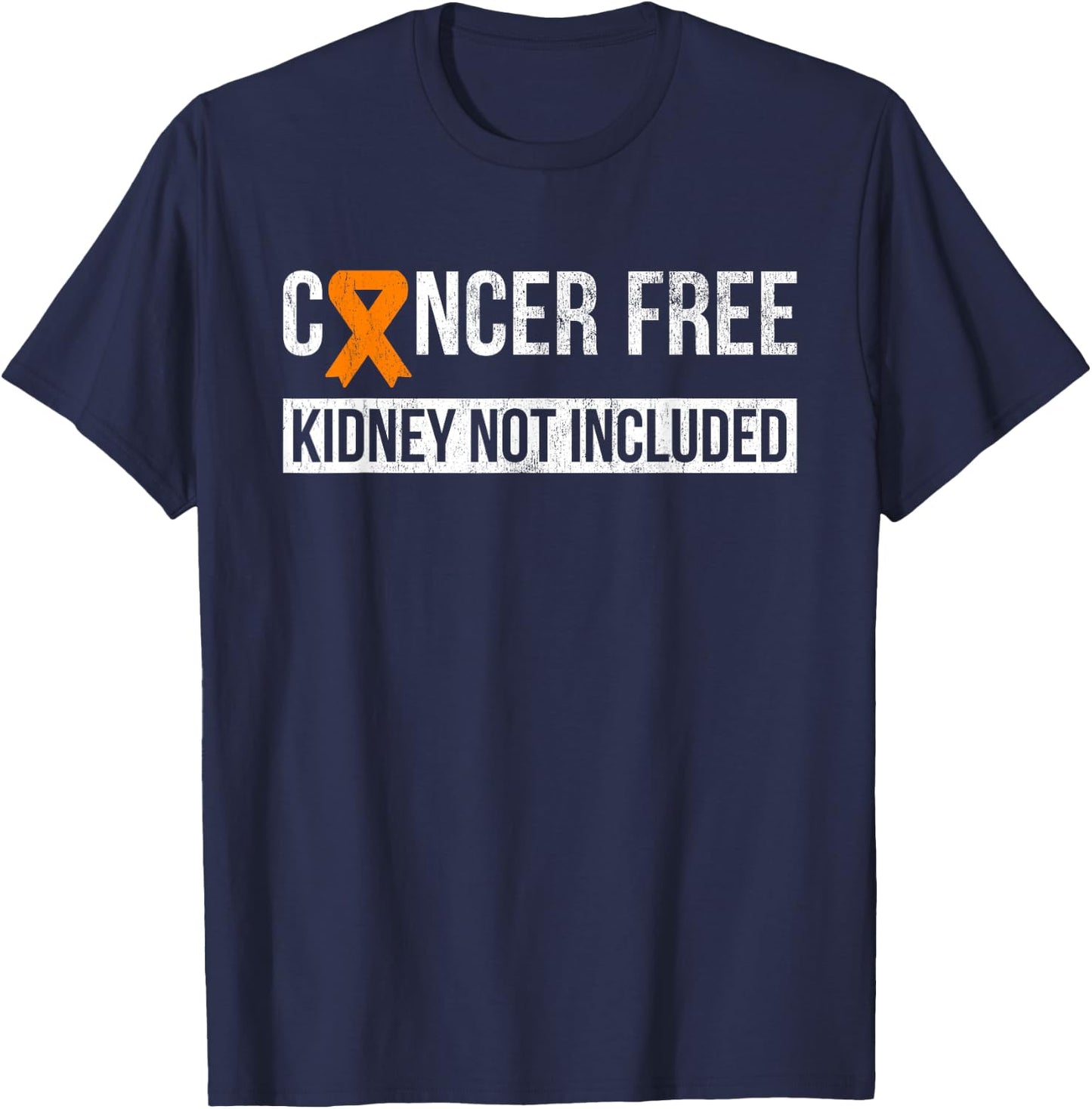 Cancer Free Not Included Kidney Cancer Awareness T-Shirt - T-Shirt | Navy