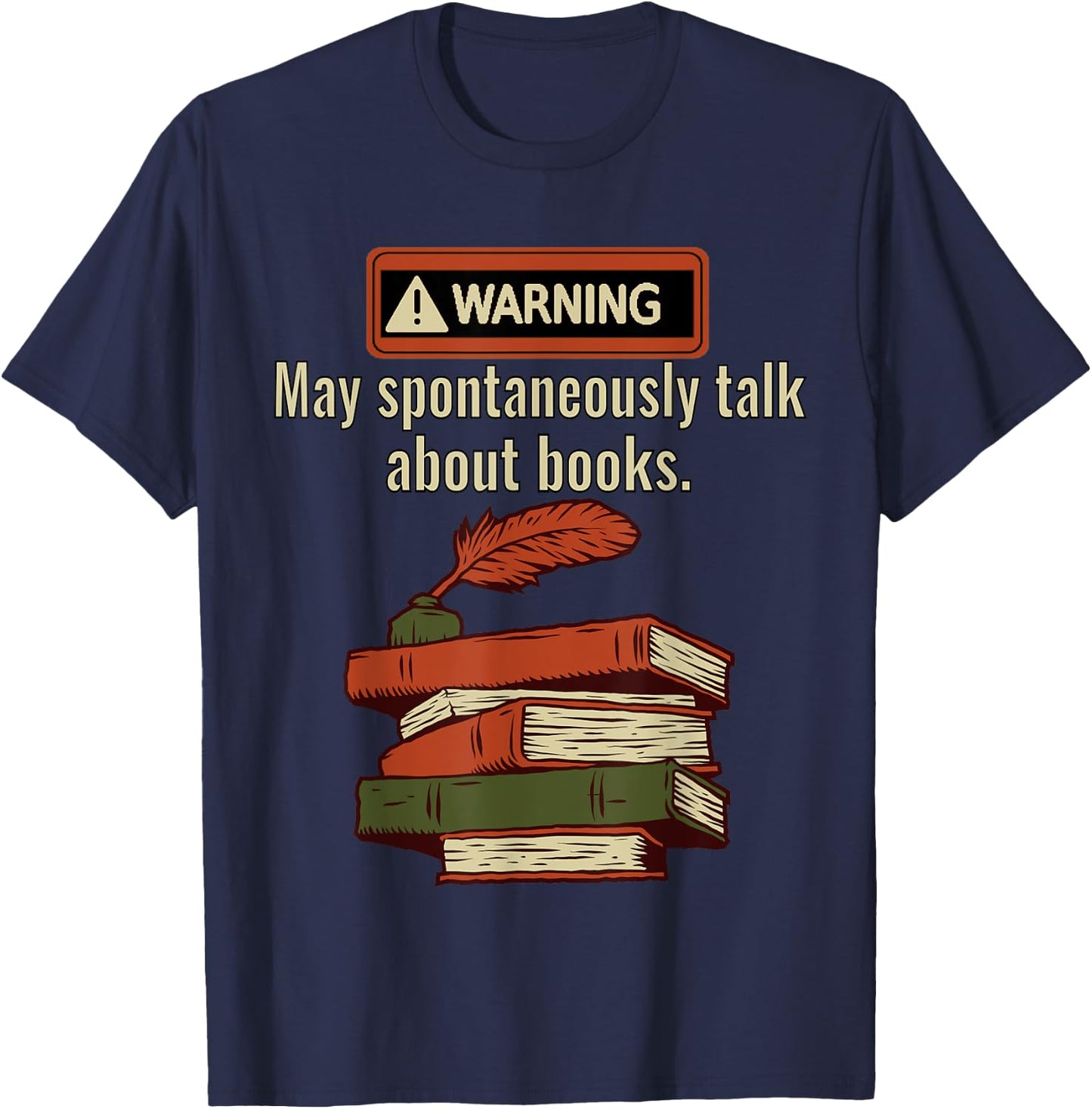 Warning May Spontaneously Talk About Books Funny Book Lover T-Shirt - T-Shirt | Navy