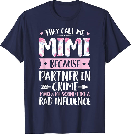 They Call Me Mimi Because Partner in Crime Funny Mothers Day Small T-Shirt - T-Shirt | Navy
