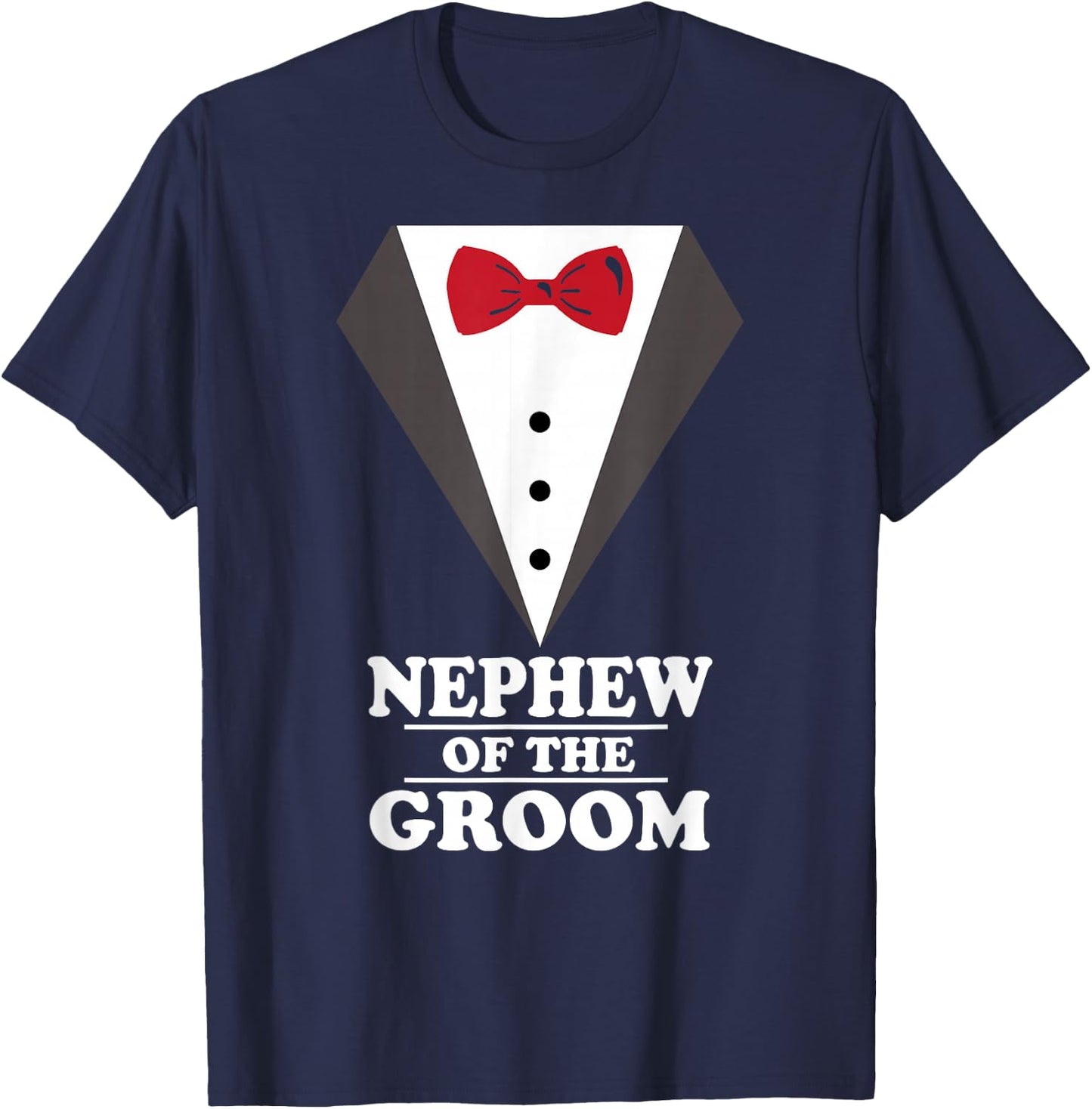 Nephew Of The Groom Wedding Bachelor Party T-Shirt - T-Shirt | Navy