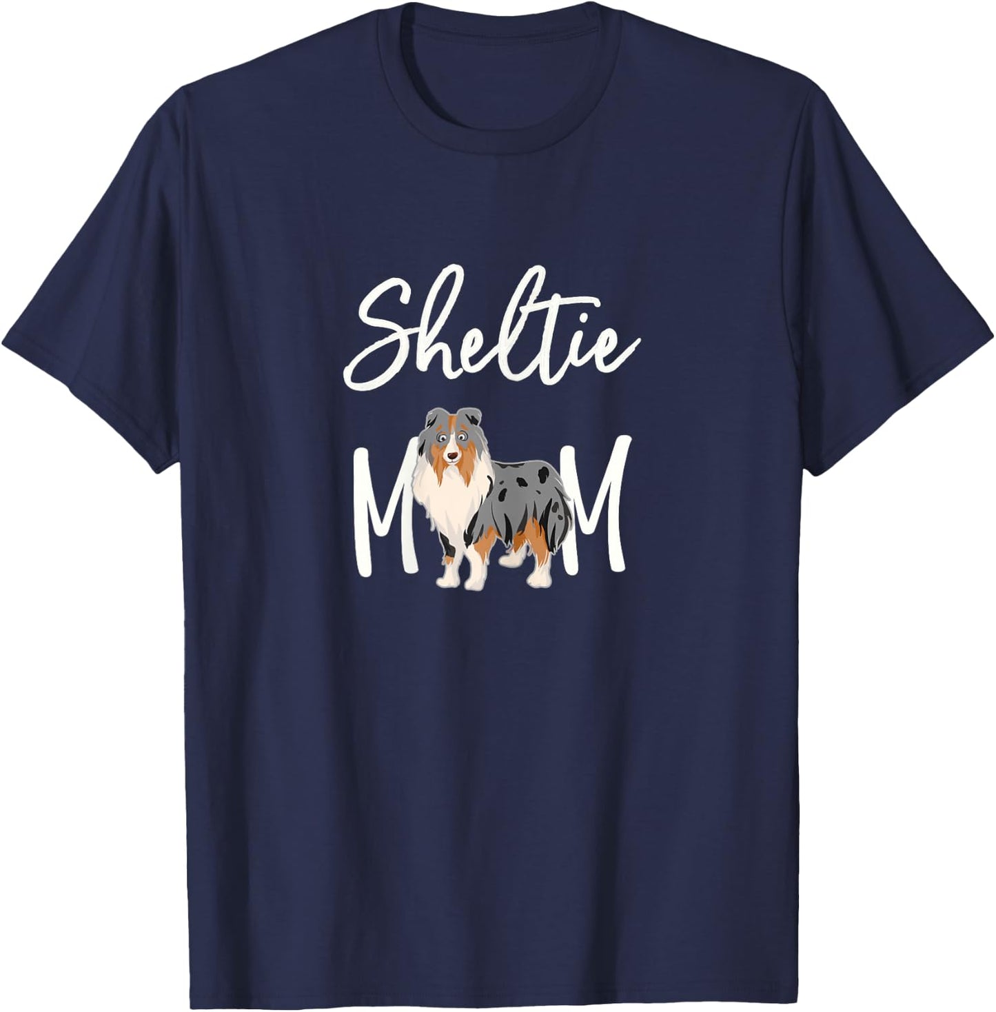 Sheltie Shelties MERLE Sheltie Mom T-Shirt - T-Shirt | Navy