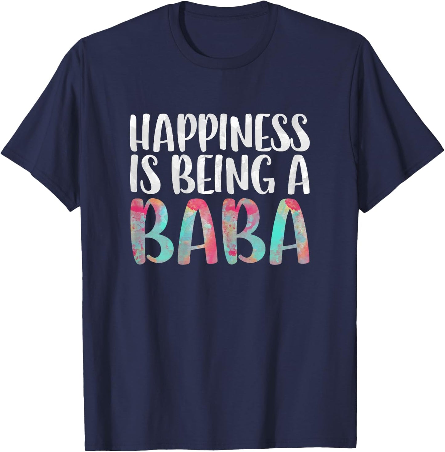 Happiness Is Being A Baba Shirt Women Mothers Day T-Shirt - T-Shirt | Navy