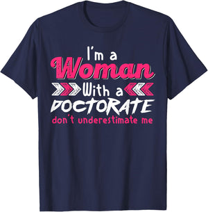 Empowered Woman with Doctorate Degree Motivational Quote T-Shirt - T-Shirt | Navy