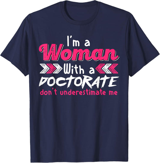 Empowered Woman with Doctorate Degree Motivational Quote T-Shirt - T-Shirt | Navy