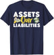 Accountant Bookkeeper Accounting Assets Over Liabilities T-Shirt - T-Shirt | Navy