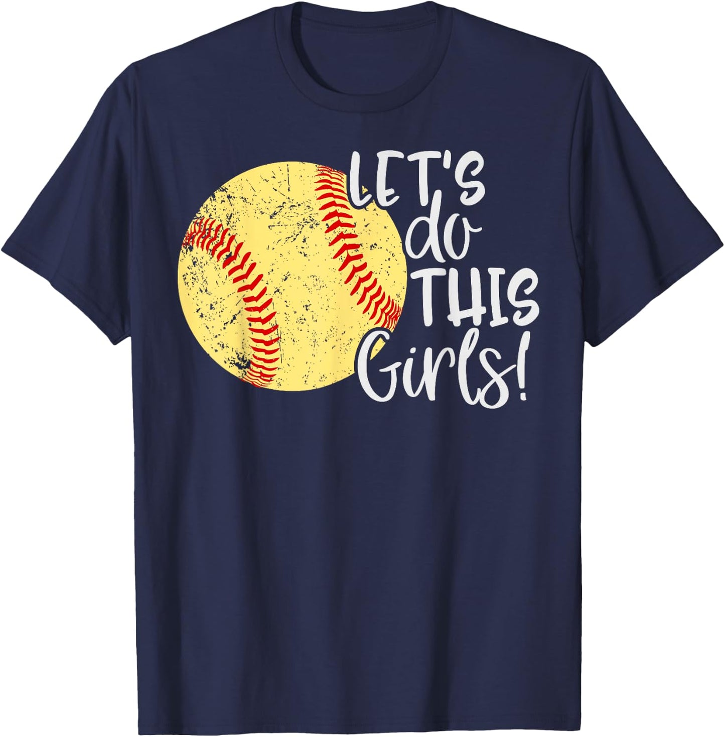 Let's do this Girls Women Softball Mom Shirt Top T-Shirt - T-Shirt | Navy