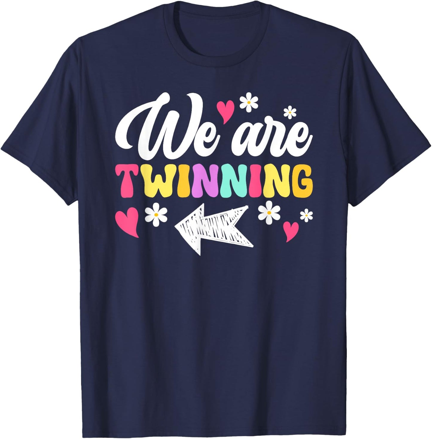 We Are Twinning Twin Day Best Friend Spirit Week T-Shirt - T-Shirt | Navy