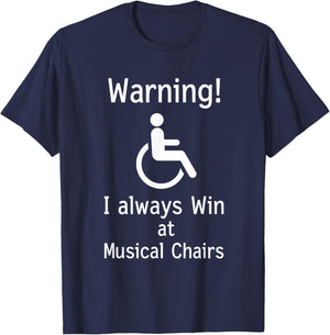 Funny Handicap Gift I Sarcastic Disabled Wheelchair T-Shirt - T-Shirt | Navy