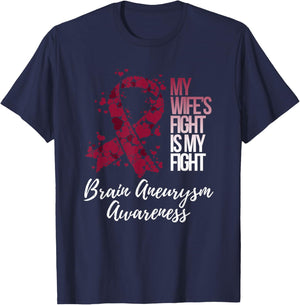 My Wife's Fight Is My Fight Brain Aneurysm Awareness T-Shirt - T-Shirt | Navy