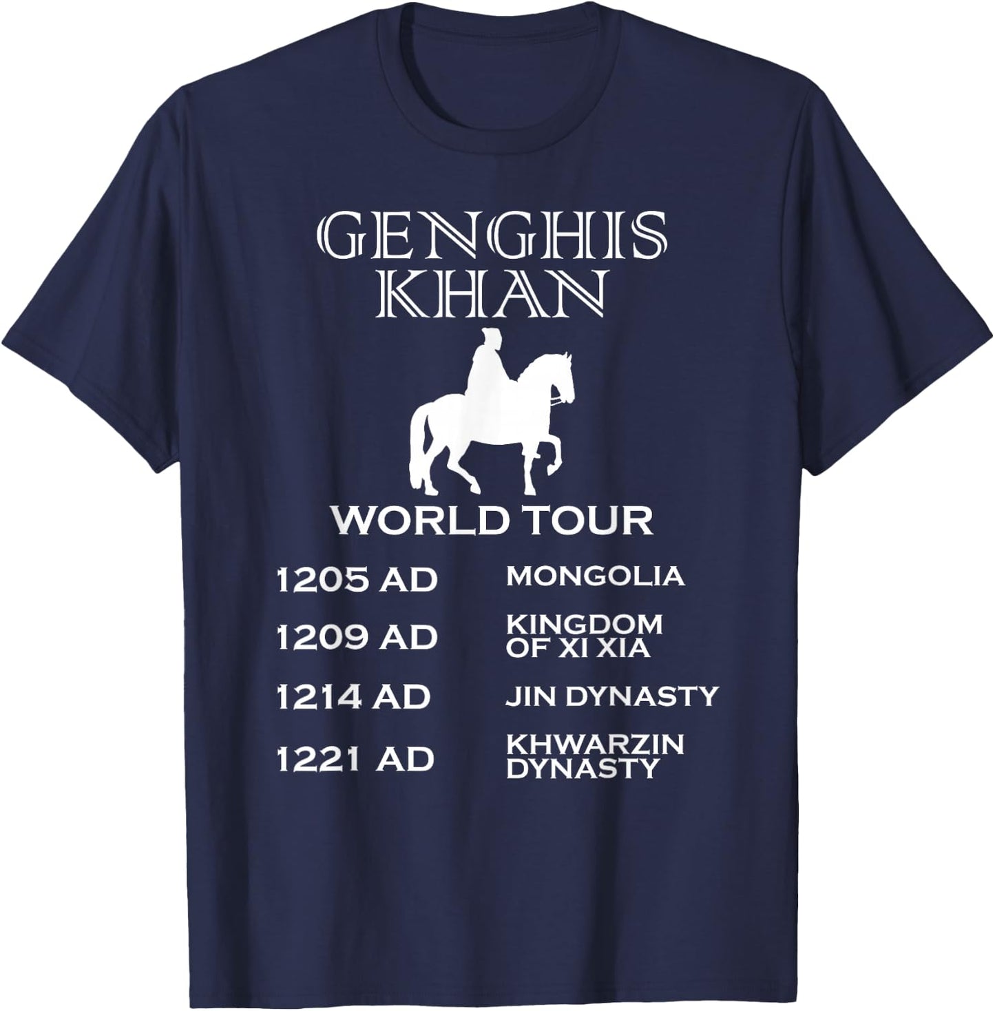 Genghis Khan Shirt Funny Ancient History World Tour T-Shirt - T-Shirt | Navy