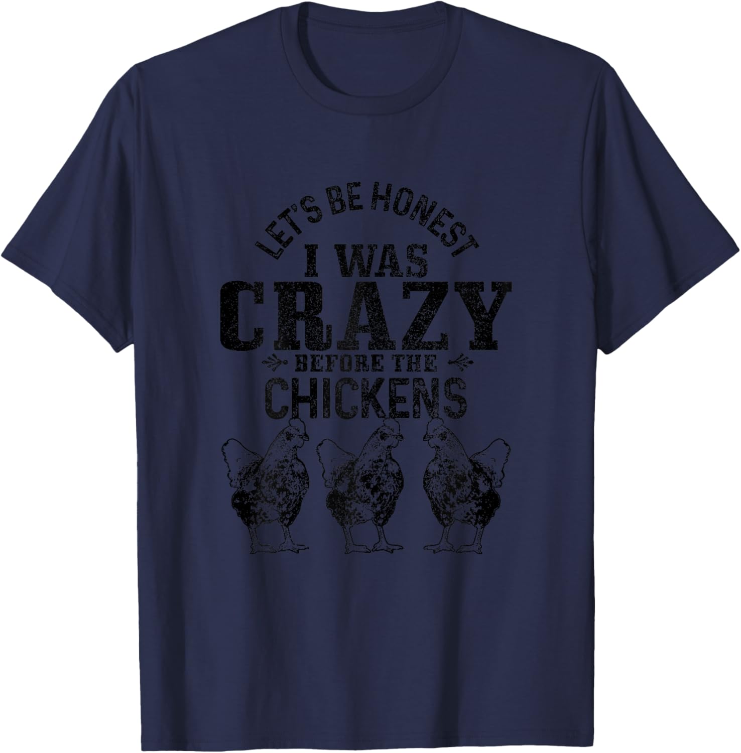 Chicken Chicken Saying Funny Farm Farmer Gift T-Shirt - T-Shirt | Navy