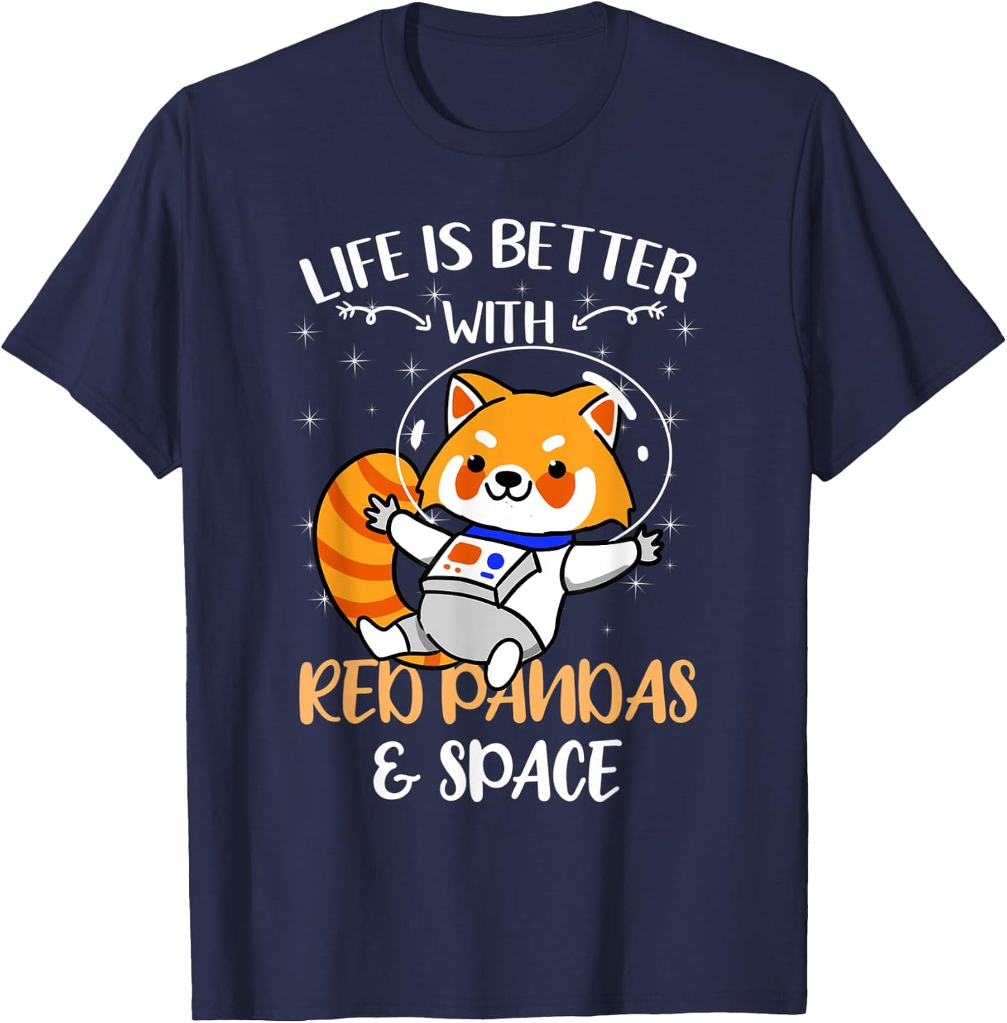 Life Is Better With Red Pandas And Space T-Shirt - T-Shirt | Navy