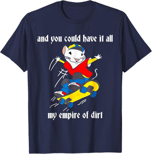 And You Could Have It All My Empire Of Dirt, Cute Costume T-Shirt - T-Shirt | Navy