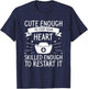 Cute Enough To Stop Your Heart Skilled Enough To Restart It T-Shirt - T-Shirt | Navy